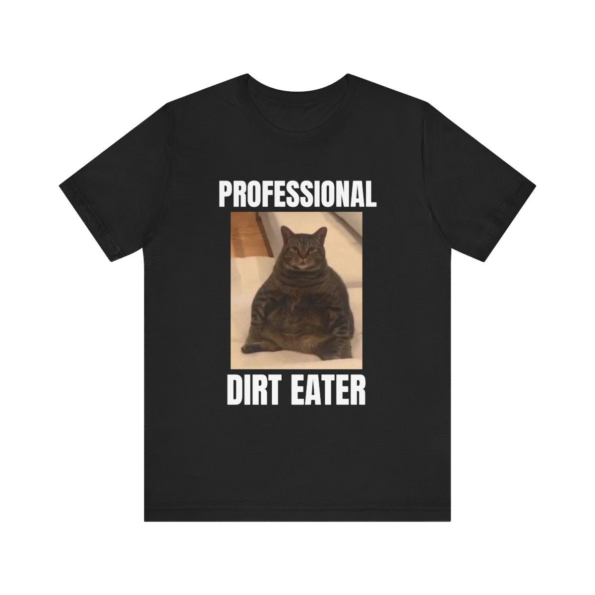 Professional Dirt Eater