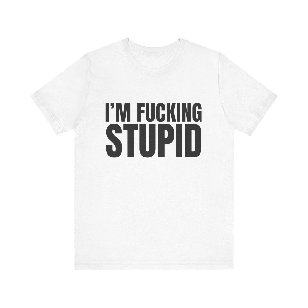 Fucking Stupid